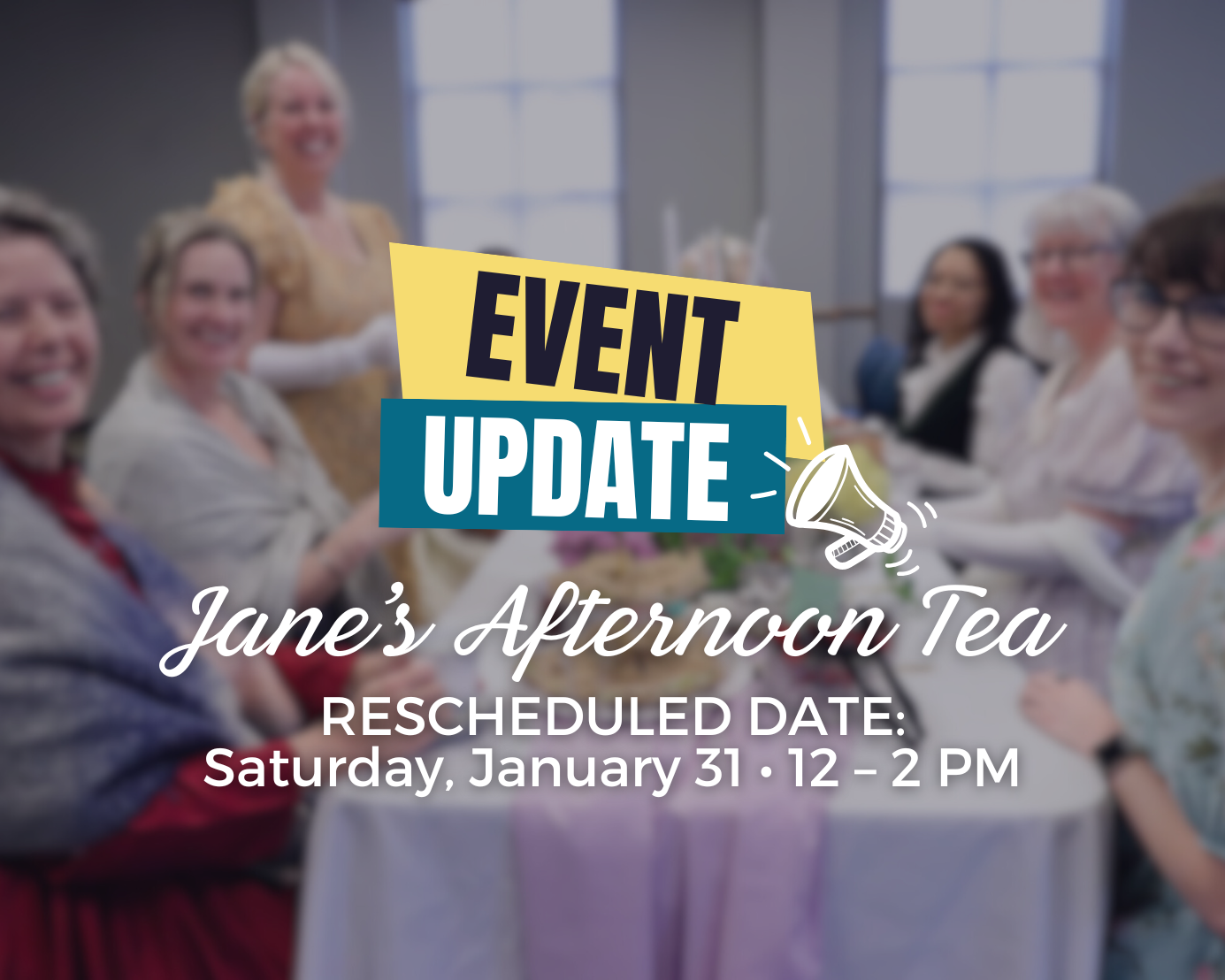 Jane's Afternoon Tea Rescheduled to January 31